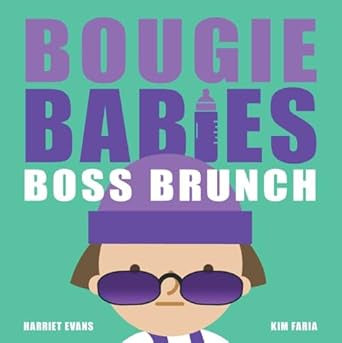Bougie Babies Boss Brunch by Harriet Evans