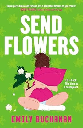 Send Flowers by Emily Buchanan