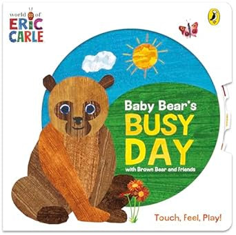 Baby Bear's Busy Day by Eric Carle