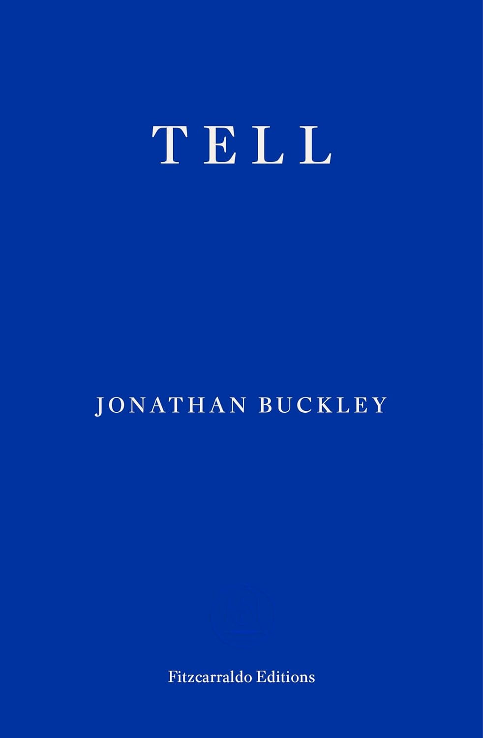 Tell by Jonathan Buckley