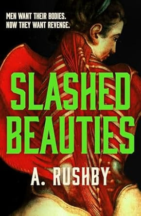 Slashed Beauties by A. Rushby