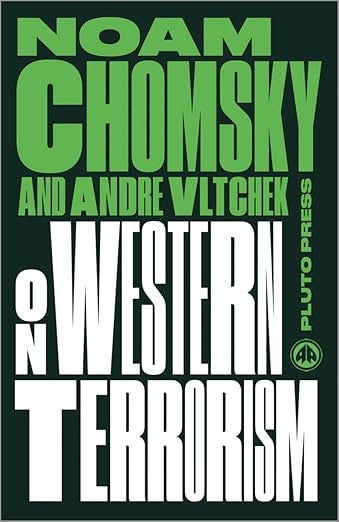 On Western Terrorism : From Hiroshima to Drone Warfare by Noam Chomsky