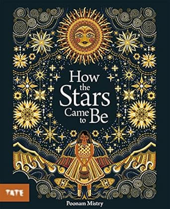 How the Stars Came to Be by Poonam Mistry