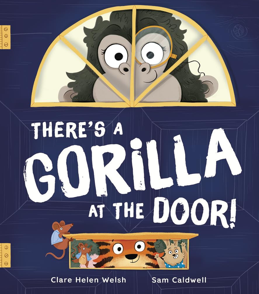 There's a Gorilla at the Door! by Clare Helen Welsh