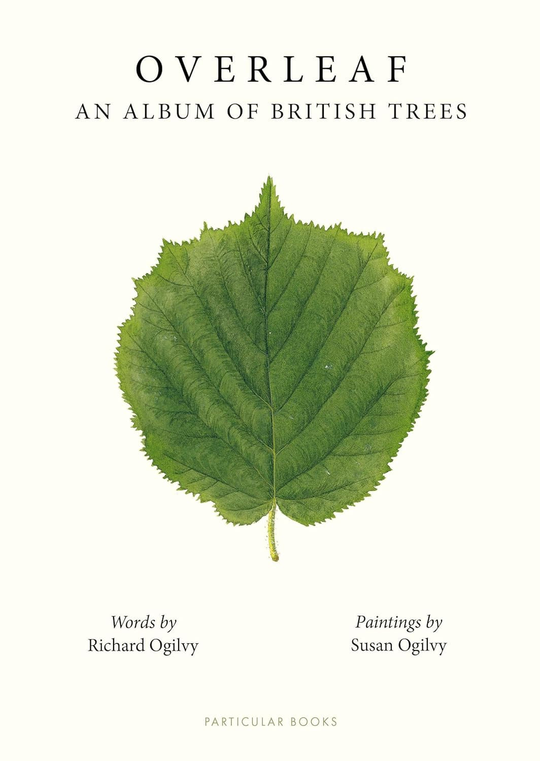 Overleaf : An Album of British Trees by Richard Ogilvy and Susan Ogilvy