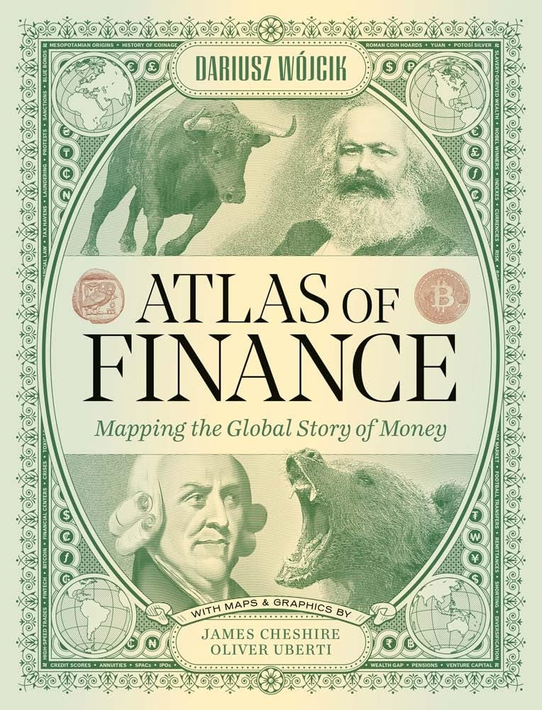 Atlas of Finance : Mapping the Global Story of Money by Dariusz Wojcik