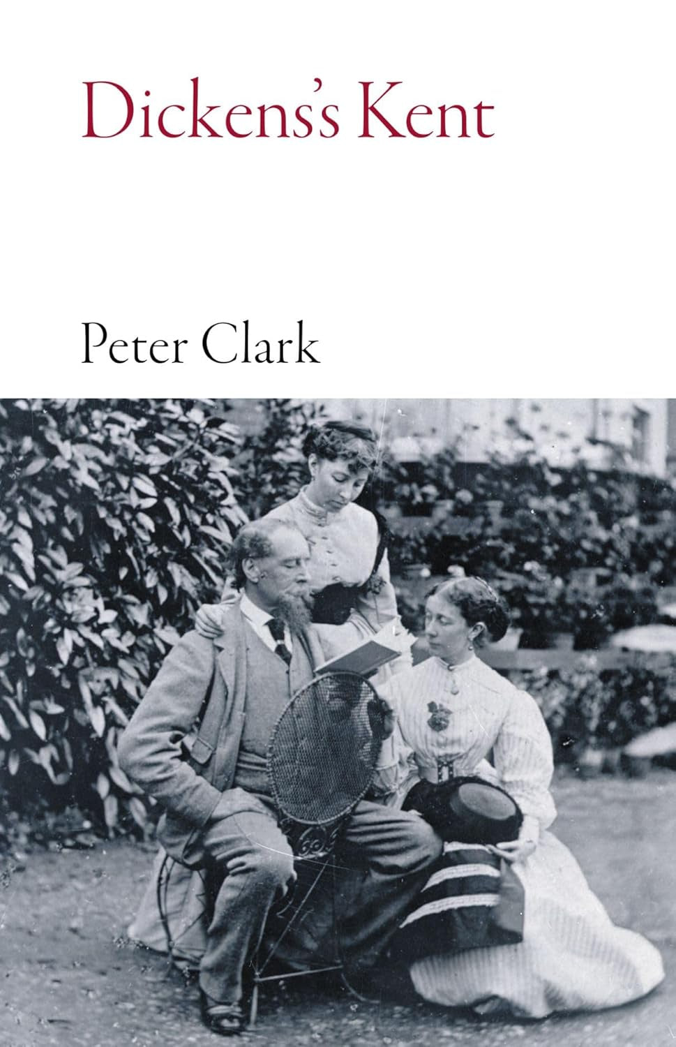 Dickens's Kent by Peter Clark