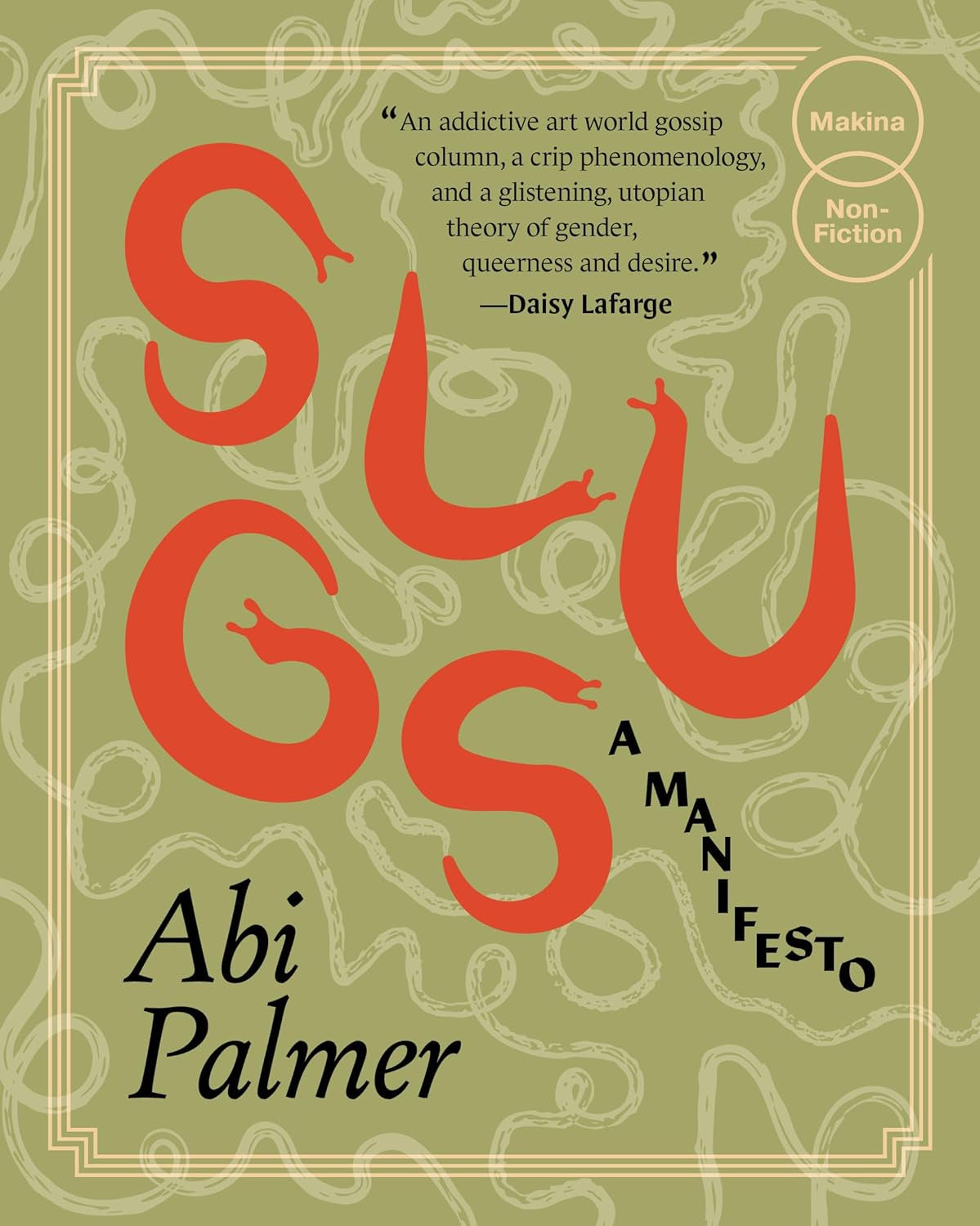 Slugs: a manifesto by Abi Palmer