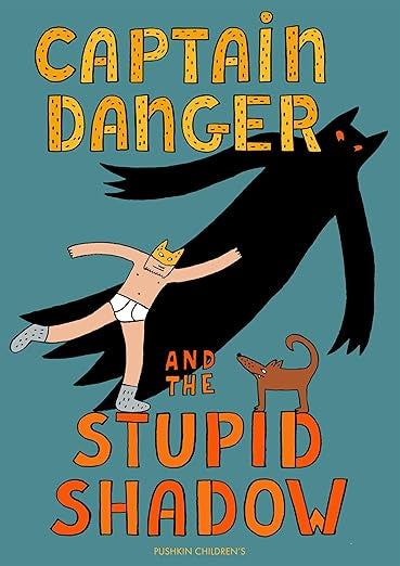 Captain Danger and the Stupid Shadow by Victor Engbers