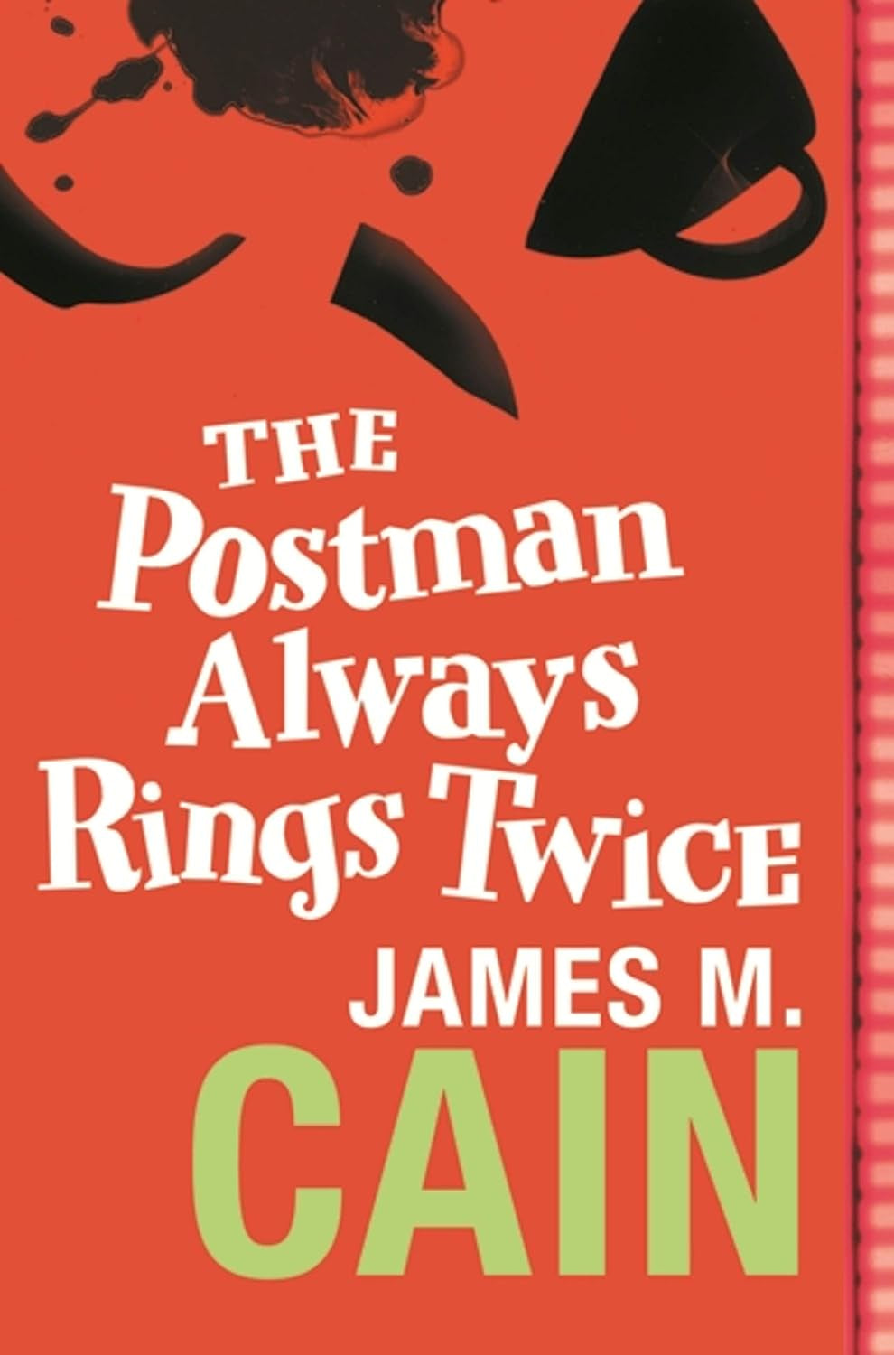 The Postman Always Rings Twice by James M. Cain