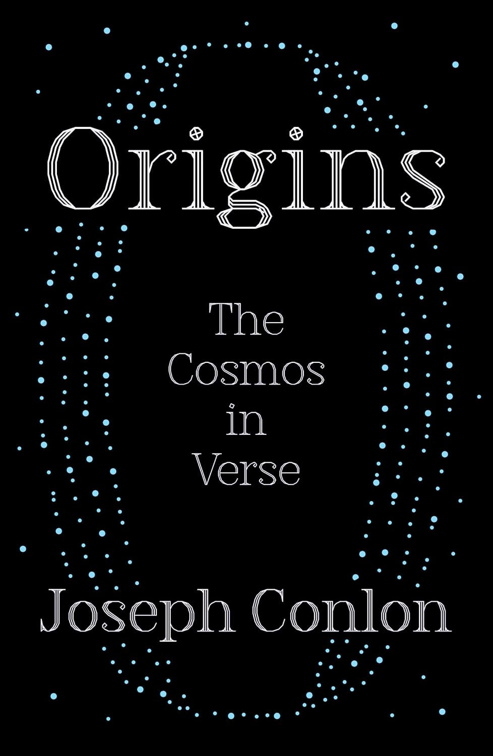 Origins : The Cosmos in Verse by Joseph Conlon