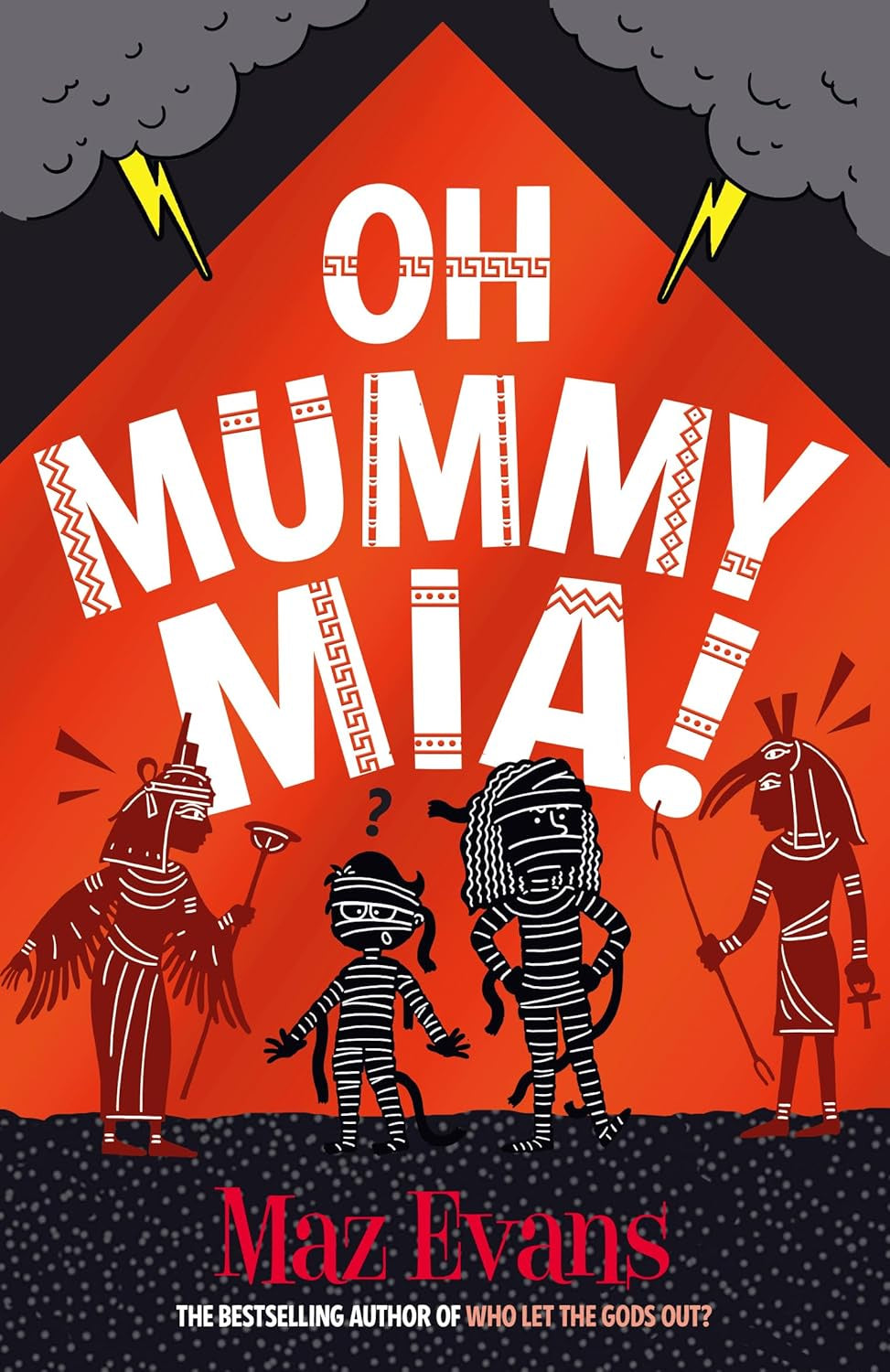 Oh Mummy Mia! Gods Squad by Maz Evans