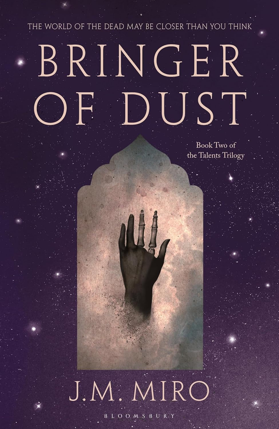 Bringer of Dust : The spellbinding second book in the internationally bestselling Talents Trilogy by J M Miro