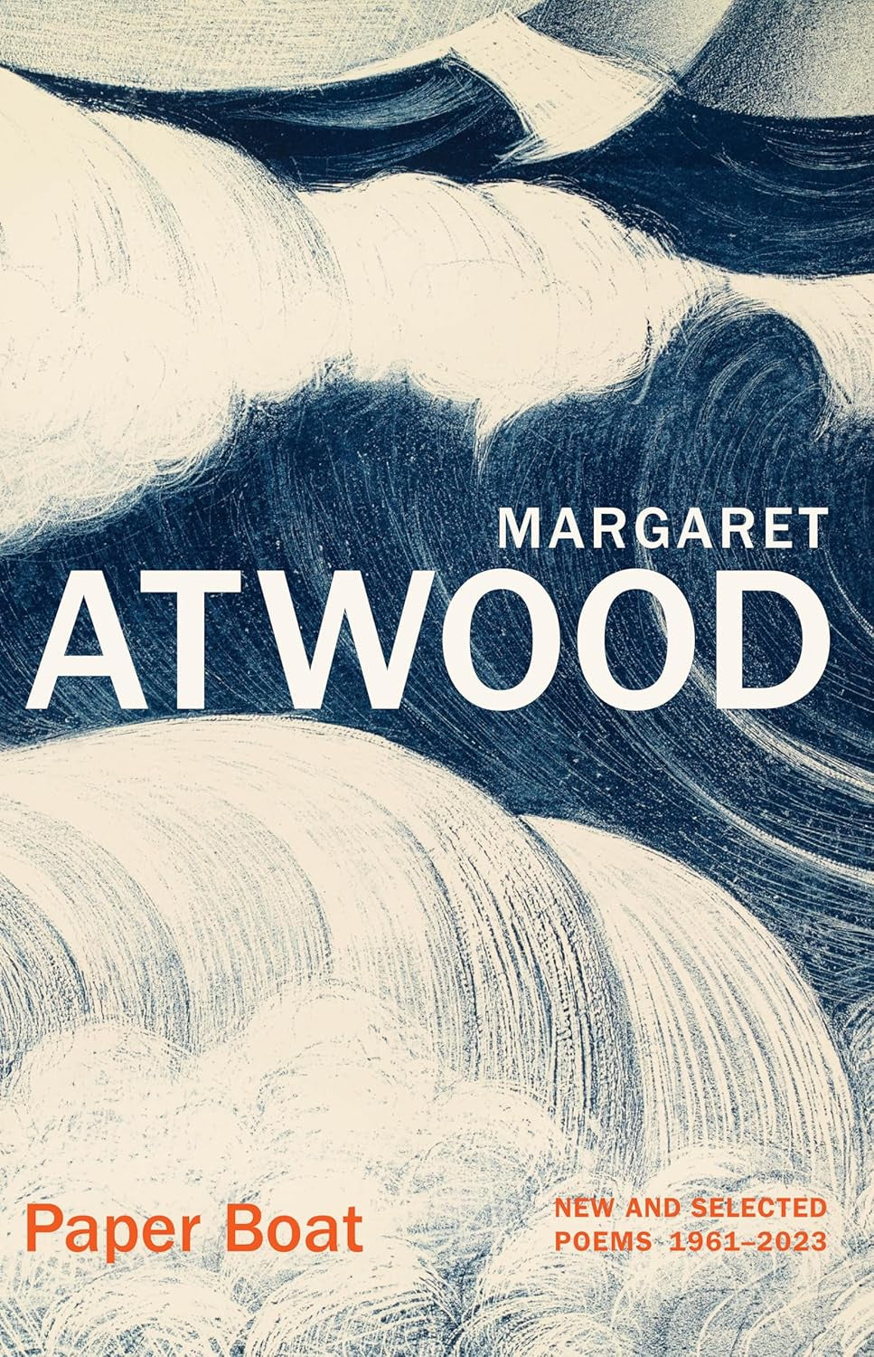 Paper Boat : New and Selected Poems 1961-2023 by Margaret Atwood