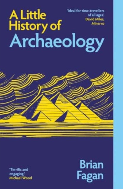A Little History of Archaeology by Brian Fagan