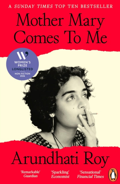 Mother Mary Comes To Me by Arundhati Roy