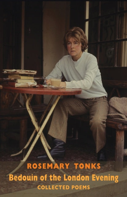 Bedouin of The London Evening by Rosemary Tonks