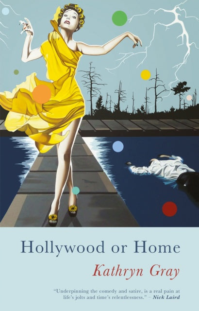 Hollywood or Home by Kathryn Gray