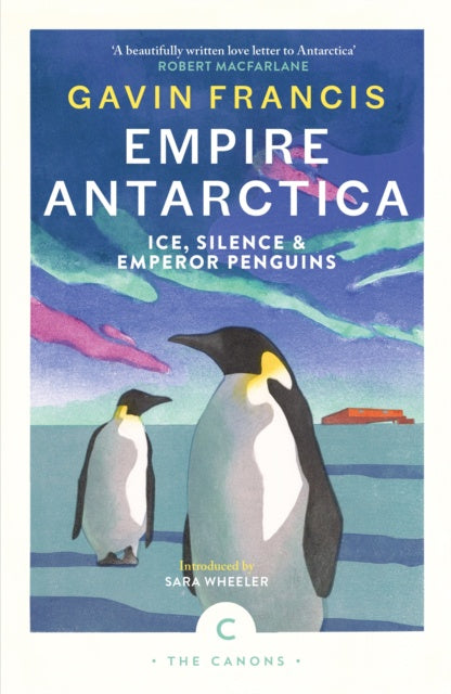 Empire Antarctica by Gavin Francis