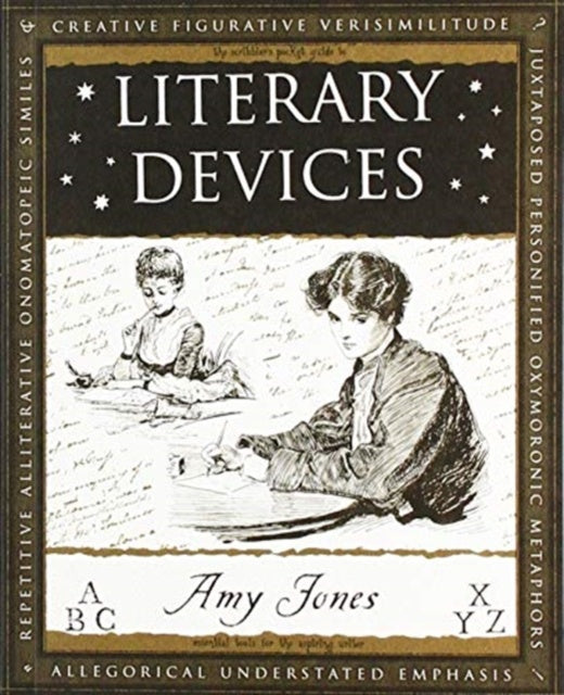 Literary Devices by Amy Jones