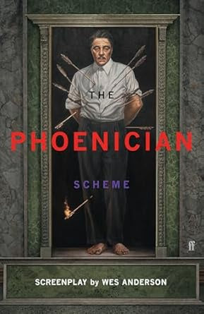 The Phoenician Scheme by Wes Anderson