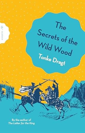 The Secrets of the Wild Wood by Tonke Dragt