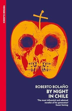 By Night in Chile by Roberto Bolano