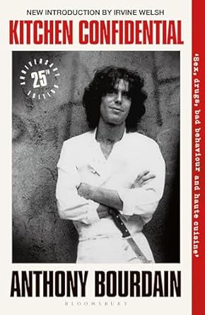 Kitchen Confidential : 25th Anniversary Edition by Anthony Bourdain