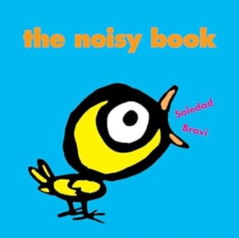 The Noisy Book by Soledad Bravi