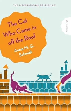 The Cat Who Came in Off the Roof by Annie Schmidt