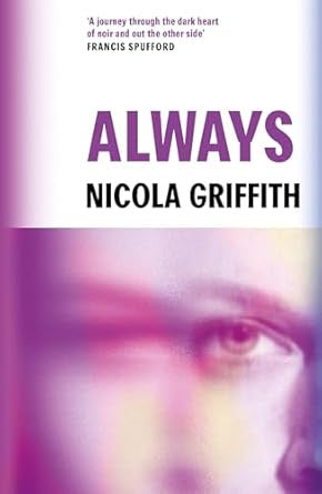 Always by Nicola Griffith