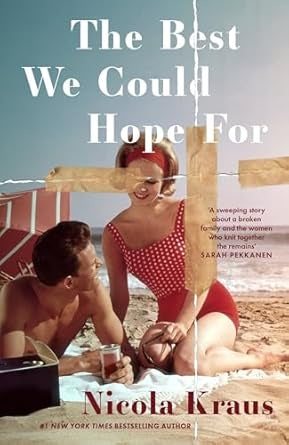 The Best We Could Hope For by Nicola Kraus