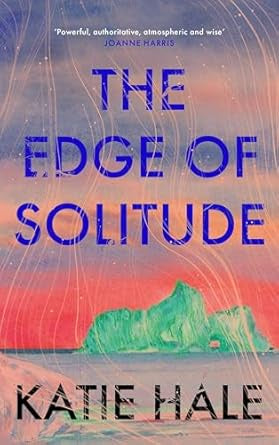 The Edge of Solitude by Katie Hale