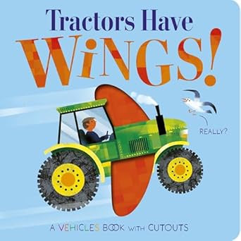 Tractors Have Wings! by Becky Davies