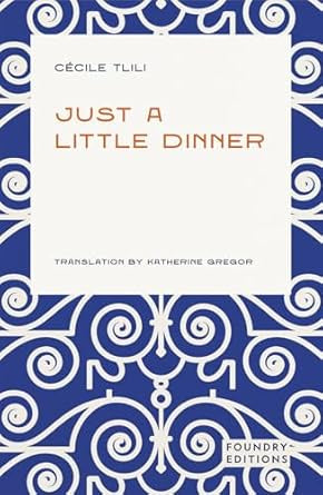 Just a Little Dinner by Cecile Tlili
