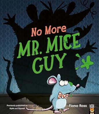 No More Mr. Mice Guy by Fiona Ross