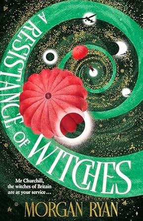A Resistance of Witches by Morgan Ryan