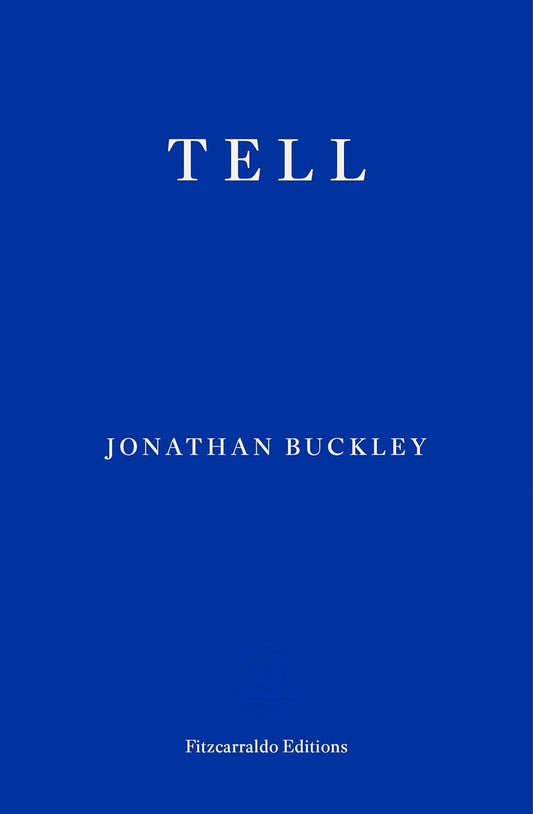 Tell by Jonathan Buckley
