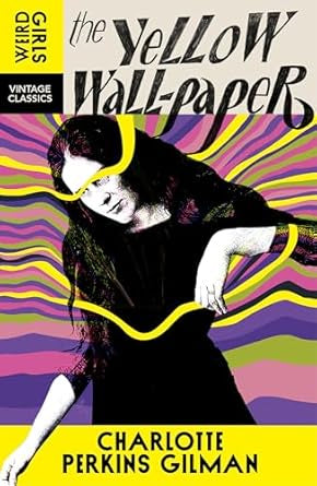 The Yellow Wall-Paper by Charlotte Perkins Gilman