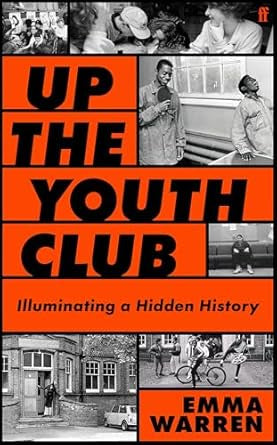 Up the Youth Club by Emma Warren