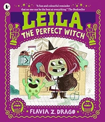 Leila, the Perfect Witch by Flavia Z. Drag