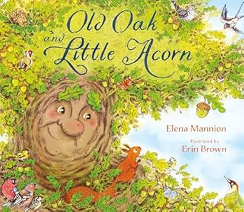 Old Oak and Little Acorn by Elena Mannion