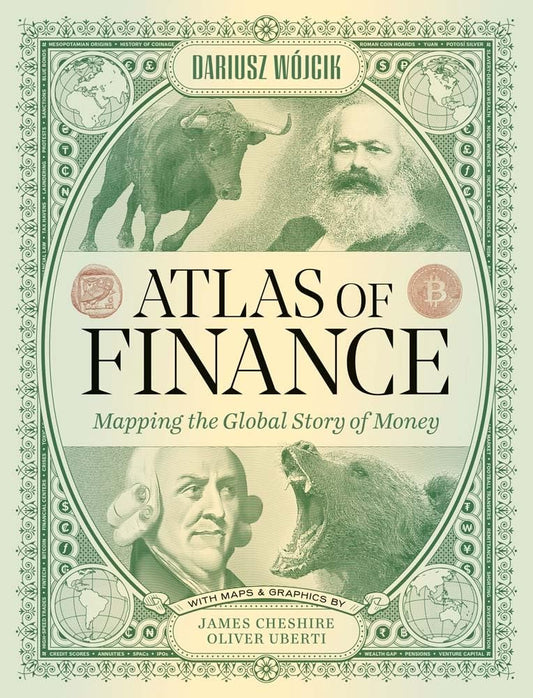Atlas of Finance : Mapping the Global Story of Money by Dariusz Wojcik