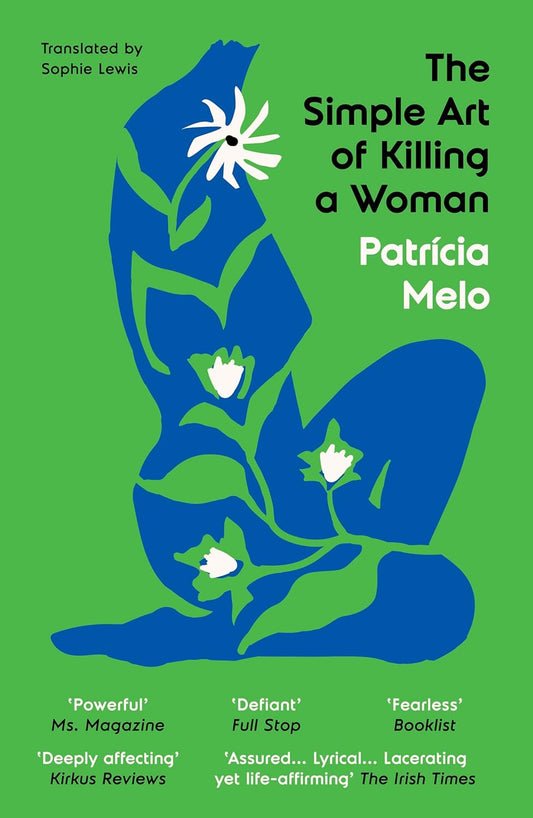 The Simple Art of Killing a Woman by Patricia Melo