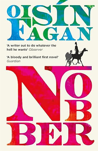 Nobber : A zany, plague-ridden tale of greed and gore by Oisin Fagan
