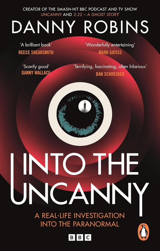 Into the Uncanny by Danny Robins
