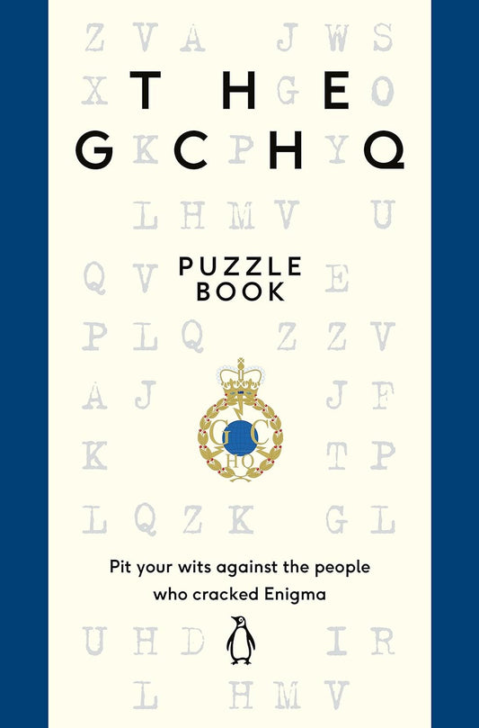 The GCHQ Puzzle Book : Perfect for anyone who likes a good headscratcher by GCHQ