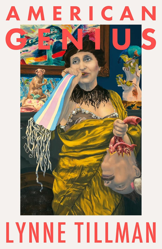 American Genius, A Comedy by Lynne Tillman