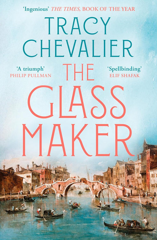 The Glass Maker by Tracy Chevalier