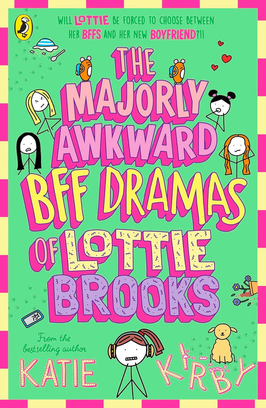 The Majorly Awkward BFF Dramas of Lottie Brooks by Katie Kirby